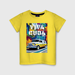 Футболка хлопковая детская Viva Cuba - car - retro, цвет: желтый