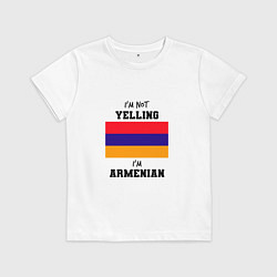 Футболка хлопковая детская Я не кричу, я армянин, цвет: белый