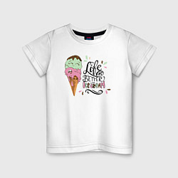 Детская футболка Life is better with ice cream