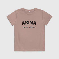 Детская футболка Arina never alone - motto