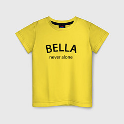 Детская футболка Bella never alone - motto