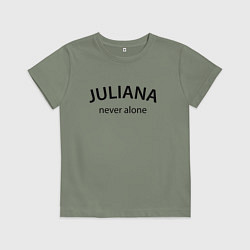 Детская футболка Juliana never alone - motto