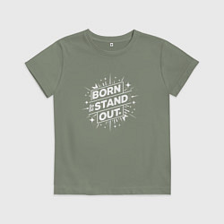 Детская футболка Рожден чтобы выделяться