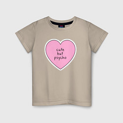 Футболка хлопковая детская Cute but psycho pink heart, цвет: миндальный