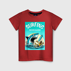 Футболка хлопковая детская Surfing never alone - shark and surfer, цвет: красный