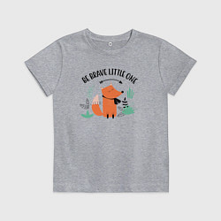 Детская футболка Будь смелым малыш