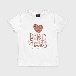 Детская футболка Выпечено с любовью