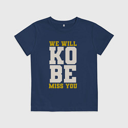 Детская футболка Kobe we will miss you