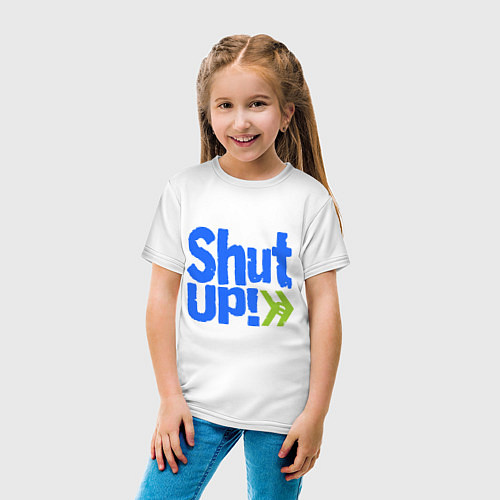 Детская футболка Shut up! / Белый – фото 4