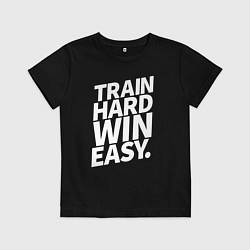 Детская футболка Train hard win easy