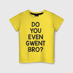 Футболка хлопковая детская DO YOU EVEN GWENT BRO?, цвет: желтый