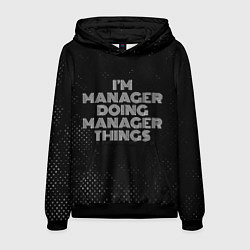 Мужская толстовка Im manager doing manager things: на темном