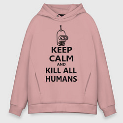 Мужское худи оверсайз Keep Calm & Kill All Humans