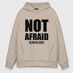 Мужское худи оверсайз Not Afraid