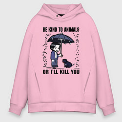 Мужское худи оверсайз Be kind to animals or I'll kil