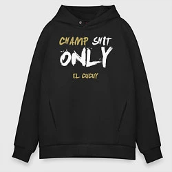 Мужское худи оверсайз Champ shit only