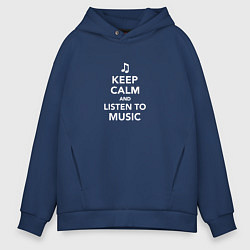 Мужское худи оверсайз Keep Calm and Listen To Music