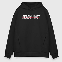 Мужское худи оверсайз Ready or Not logo