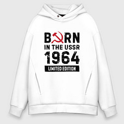 Мужское худи оверсайз Born In The USSR 1964 Limited Edition
