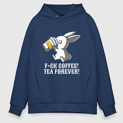 Мужское худи оверсайз F*ck coffee - Tea forever!