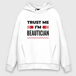 Мужское худи оверсайз Trust me - Im beautician