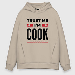 Толстовка оверсайз мужская Trust me - Im cook, цвет: миндальный