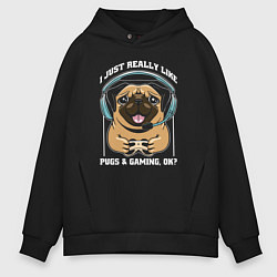 Мужское худи оверсайз I just really like pugs gaming ok