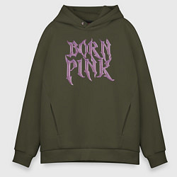 Толстовка оверсайз мужская Born pink Blackpink, цвет: хаки