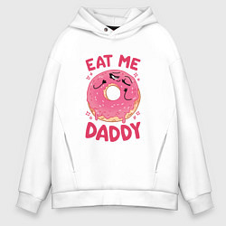 Мужское худи оверсайз Eat me daddy