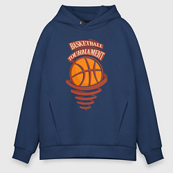 Толстовка оверсайз мужская Баскетбольный турнир, цвет: тёмно-синий