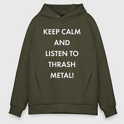 Мужское худи оверсайз Надпись Keep calm and listen to thash metal