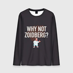 Лонгслив мужской Why not Zoidberg?, цвет: 3D-принт