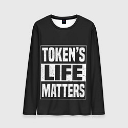 Лонгслив мужской TOKENS LIFE MATTERS, цвет: 3D-принт