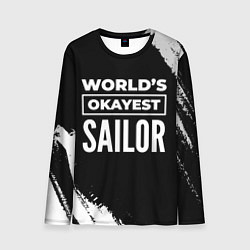 Лонгслив мужской Worlds okayest sailor - dark, цвет: 3D-принт