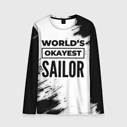 Лонгслив мужской Worlds okayest sailor - white, цвет: 3D-принт