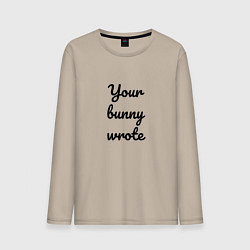 Мужской лонгслив Your bunny wrote 2024