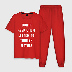 Пижама хлопковая мужская Надпись Dont keep calm listen to thrash metal, цвет: красный