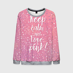 Мужской свитшот Keep Calm & Love Pink