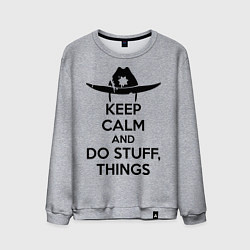 Мужской свитшот Keep Calm & Do Stuff Things