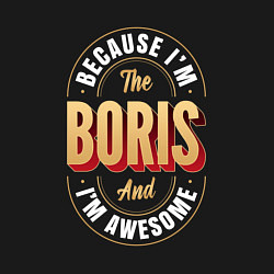 Свитшот хлопковый мужской Because Im The Boris And Im Awesome, цвет: черный — фото 2