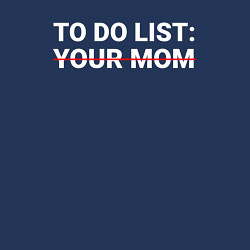 Свитшот хлопковый мужской To do list: your mom, цвет: тёмно-синий — фото 2