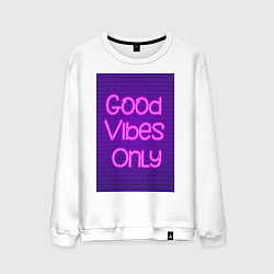 Свитшот хлопковый мужской Неоновая надпись good vibes only и кирпичная стена, цвет: белый