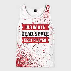 Майка-безрукавка мужская Dead Space: красные таблички Best Player и Ultimat, цвет: 3D-белый