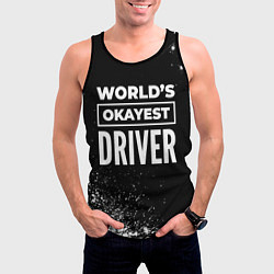 Майка-безрукавка мужская Worlds okayest driver - dark, цвет: 3D-черный — фото 2
