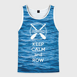 Мужская майка без рукавов Будь спокоен и греби