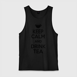 Майка мужская хлопок Keep Calm & Drink Tea, цвет: черный