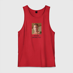 Майка мужская хлопок He had dreams too, цвет: красный