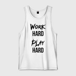 Майка мужская хлопок Work hard Play hard, цвет: белый