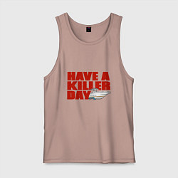 Майка мужская хлопок Have A Killer Day, цвет: пыльно-розовый