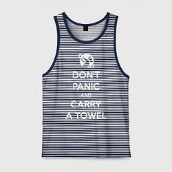 Майка мужская хлопок Dont panic & Carry a Towel, цвет: синяя тельняшка
